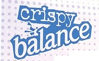 CRISPY BALANCE